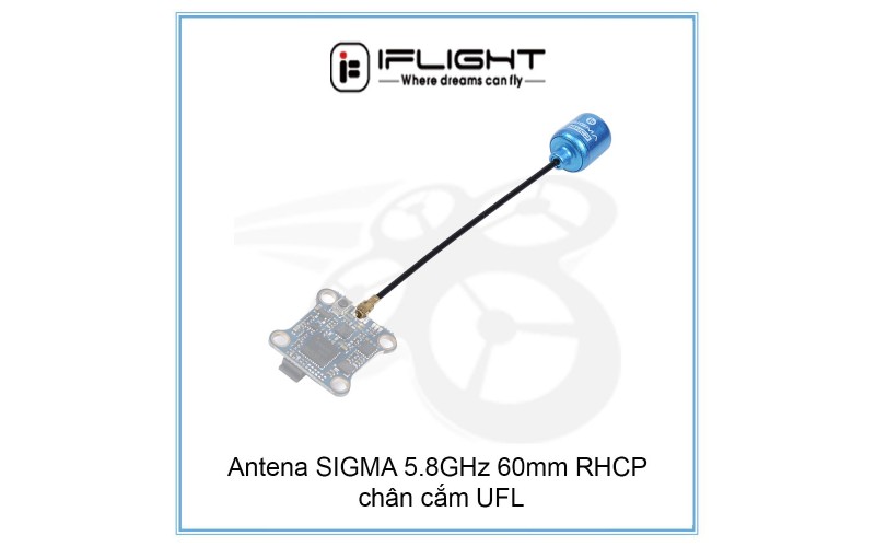Antena SIGMA 5.8GHz 60mm RHCP chân cắm UFL