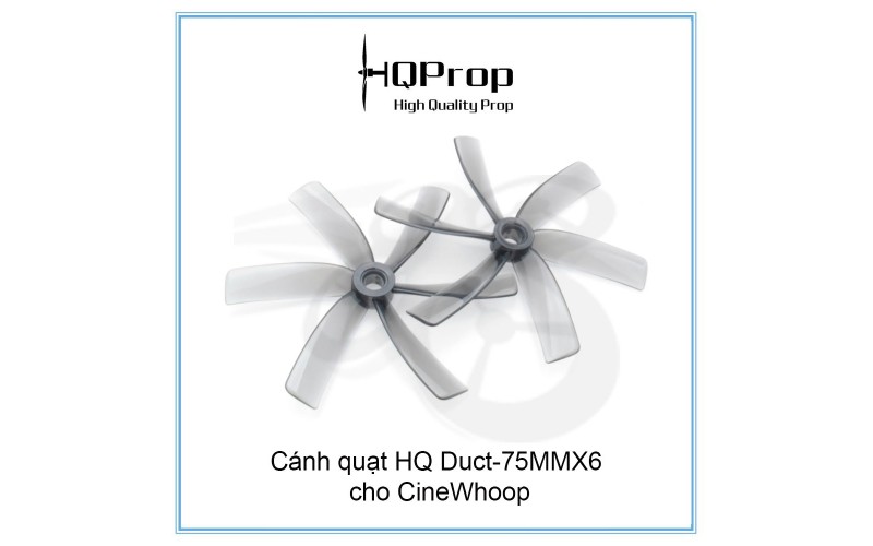 Cánh quạt HQ Duct-75MMX6 cho CineWhoop