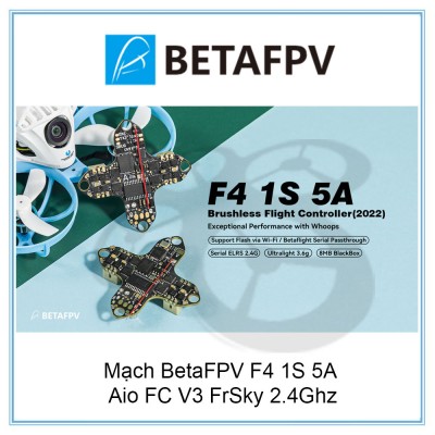 Mạch BetaFPV F4 1S 5A Aio FC V3 FrSky 2.4Ghz