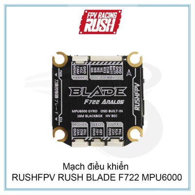 Mạch điều khiển RUSHFPV RUSH BLADE F722 MPU6000