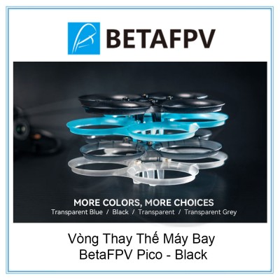 Vòng Thay Thế Máy Bay BetaFPV Pico - Black