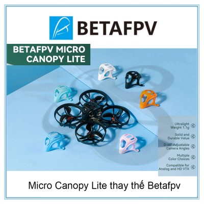 Micro Canopy Lite thay thế Betafpv