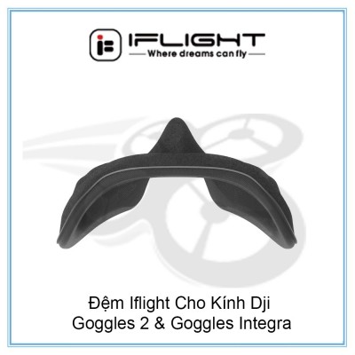 Đệm Iflight Cho Kính Dji Goggles 2 & Goggles Integra
