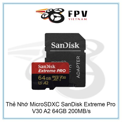 Thẻ Nhớ MicroSDXC SanDisk Extreme Pro V30 A2 64GB 200MB/s | Chuyên cho FPV 4K